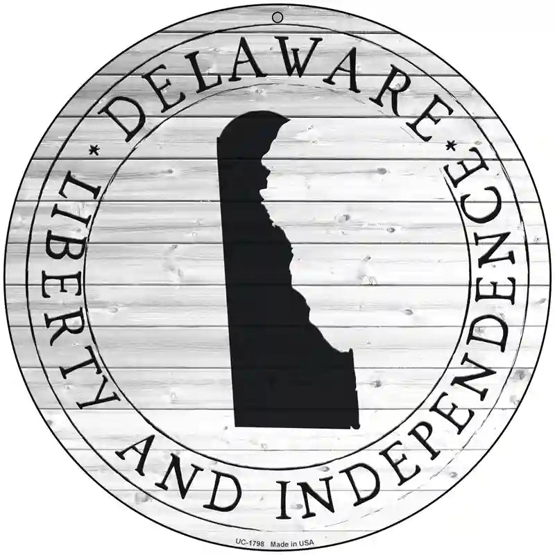 Delaware Liberty and Independence Novelty Metal Circle Sign C-1798 8" (UC)