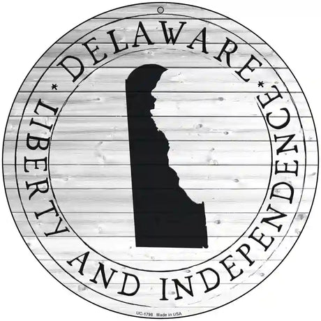 Delaware Liberty and Independence Novelty Metal Circle Sign C-1798 8" (UC)