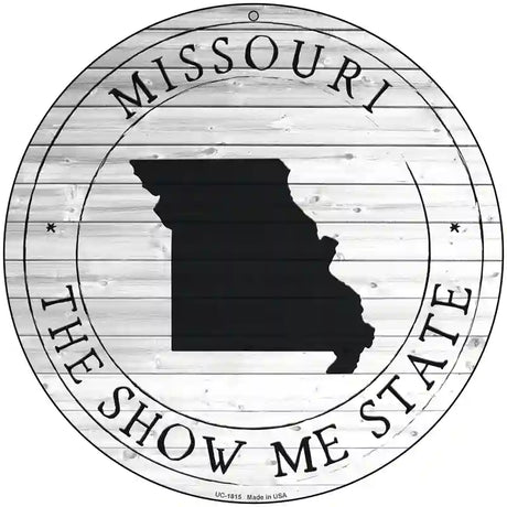 Missouri Show Me State Novelty Metal Circle Sign C-1815 8" (UC)