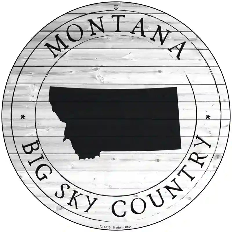 Montana Big Sky Country Novelty Metal Circle Sign C-1816 8" (UC)