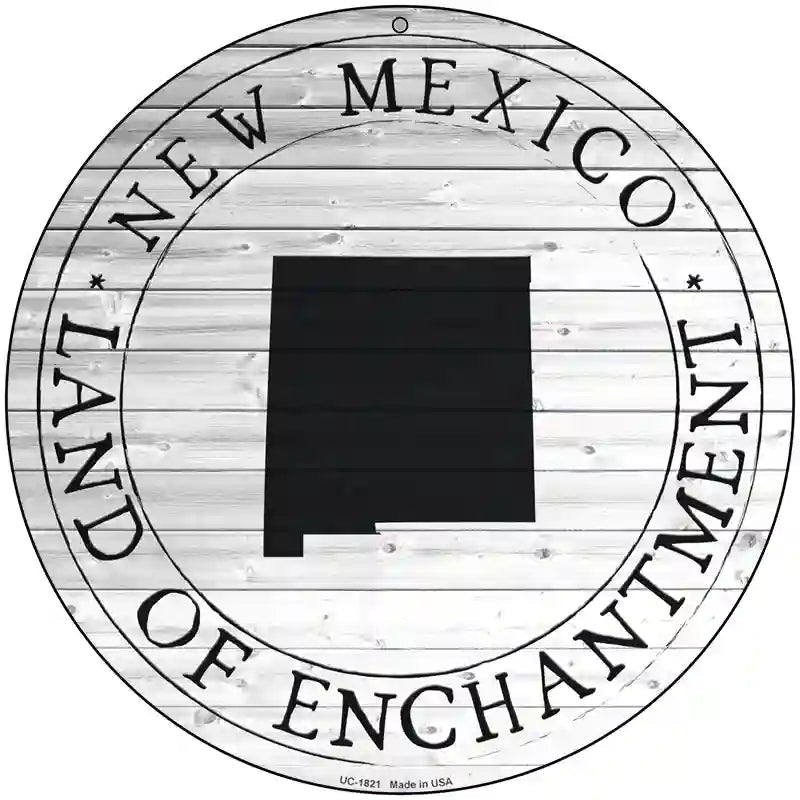 New Mexico Land Of Enchantment Novelty Metal Circle Sign C-1821 8" (UC)