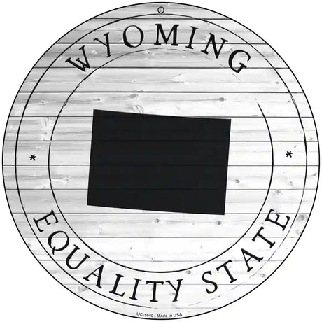 Wyoming Equality State Novelty Metal Circle Sign C-1840 8" (UC)