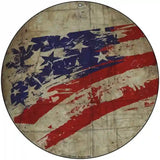 Distressed American Flag Novelty Metal Circle Sign C-1862 8" (UC)