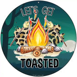 Lets Get Toasted Novelty Metal Circle Sign 8" (UC)