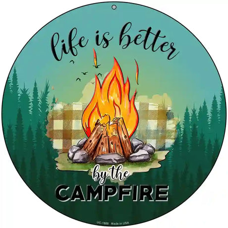 Better By The Campfire Firepit Novelty Metal Circle Sign 8" (UC)