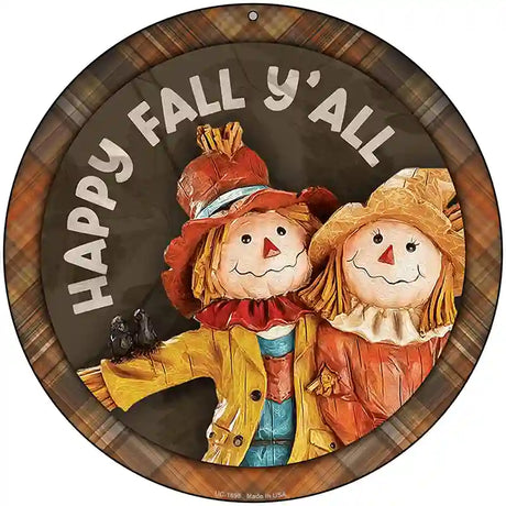 Happy Fall Yall Scarecrow Novelty Metal Circle Sign 8" (UC)