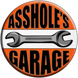 Assholes Garage Novelty Metal Circle Sign 8" (UC)