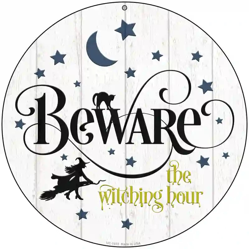 Beware The Witch Hour Novelty Metal Circle Sign 8" (UC)