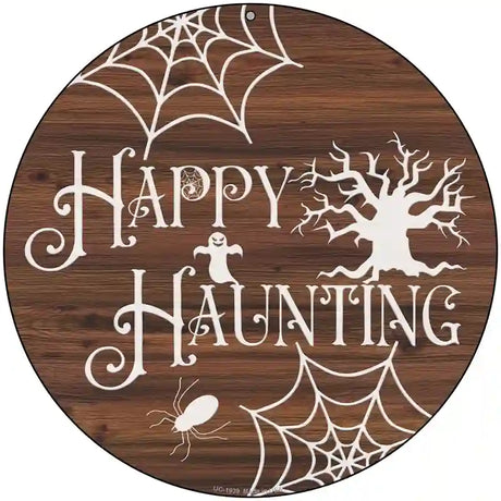 Happy Haunting Novelty Metal Circle Sign 8" (UC)