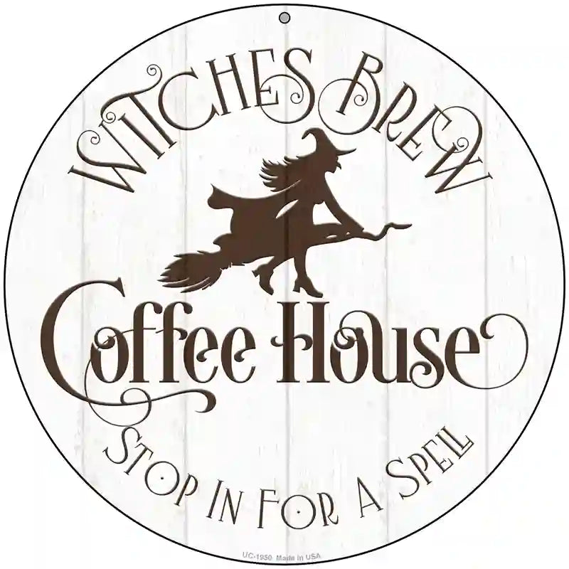 Witches Brew Coffee House Novelty Metal Circle Sign 8" (UC)