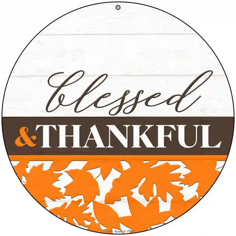 Blessed and Thankful Novelty Metal Circle Sign 8" (UC)