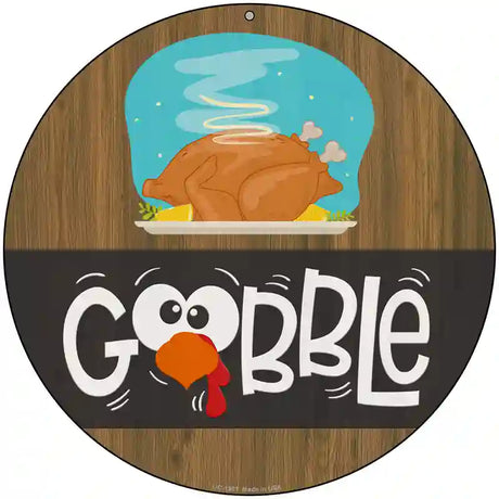 Gobble Turkey Novelty Metal Circle Sign 8" (UC)