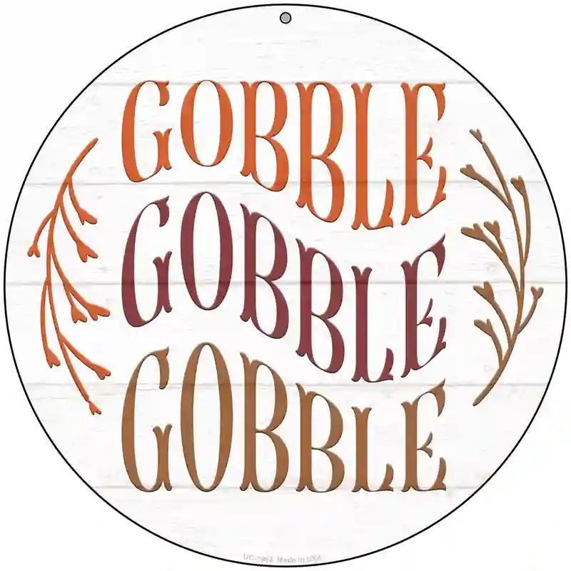 Gobble Gobble Gobble Novelty Metal Circle Sign 8" (UC)