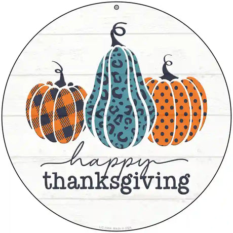 Happy Thanksgiving Pumpkins Novelty Metal Circle Sign 8" (UC)