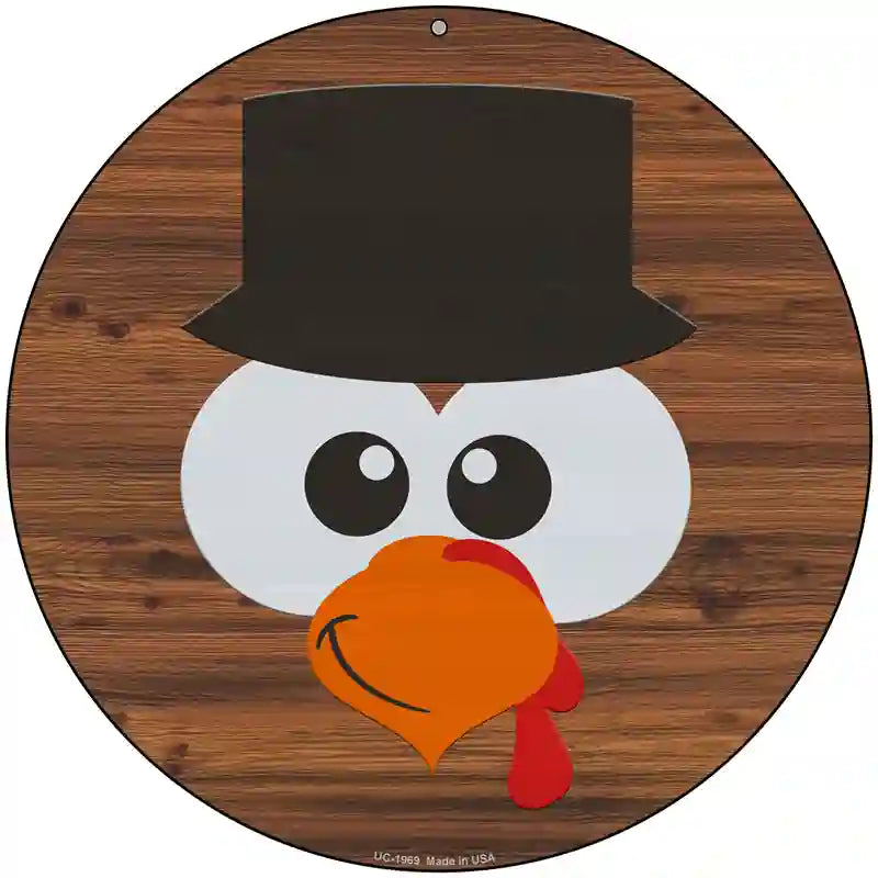 Turkey Face Top Hat Novelty Metal Circle Sign 8" (UC)