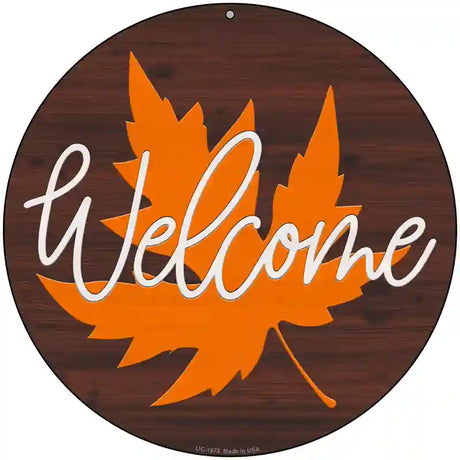 Welcome Leaf Novelty Metal Circle Sign 8" (UC)