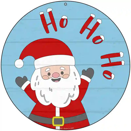 Santa Says Ho Ho Ho Novelty Metal Circle Sign 8" (UC)