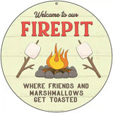 Welcome to our Firepit Novelty Metal Circle Sign 8" (UC)