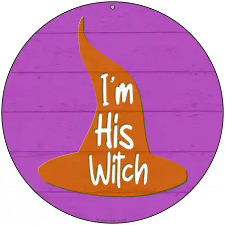 Im His Witch Pink Novelty Metal Circle Sign 8" (UC)