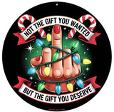 Not The Gift You Wanted Novelty Metal Circular Sign C-2102