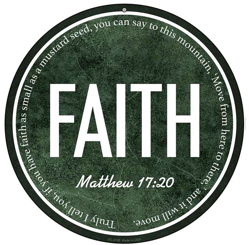 Faith Bible Verse Novelty Metal Circular Sign C-2105