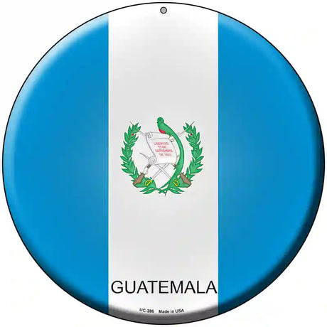 Guatamala Country Novelty Metal Circular Sign 8" (UC)