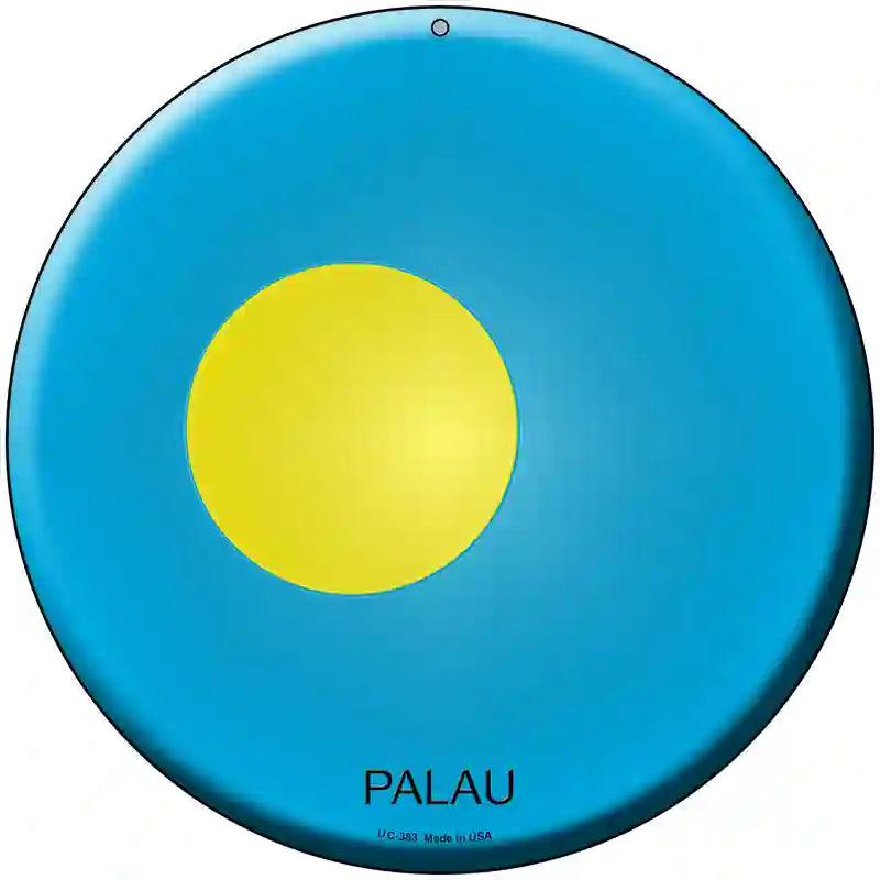 Palau Country Novelty Metal Circular Sign 8" (UC)