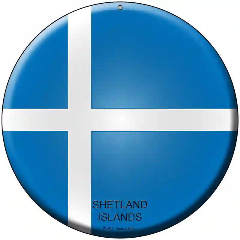 Shetland Islands Country Novelty Metal Circular Sign 8" (UC)