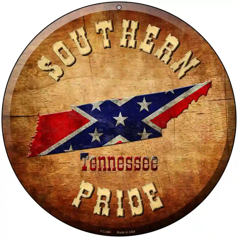 Southern Pride Tennessee Novelty Metal Circular Sign 8" (UC)