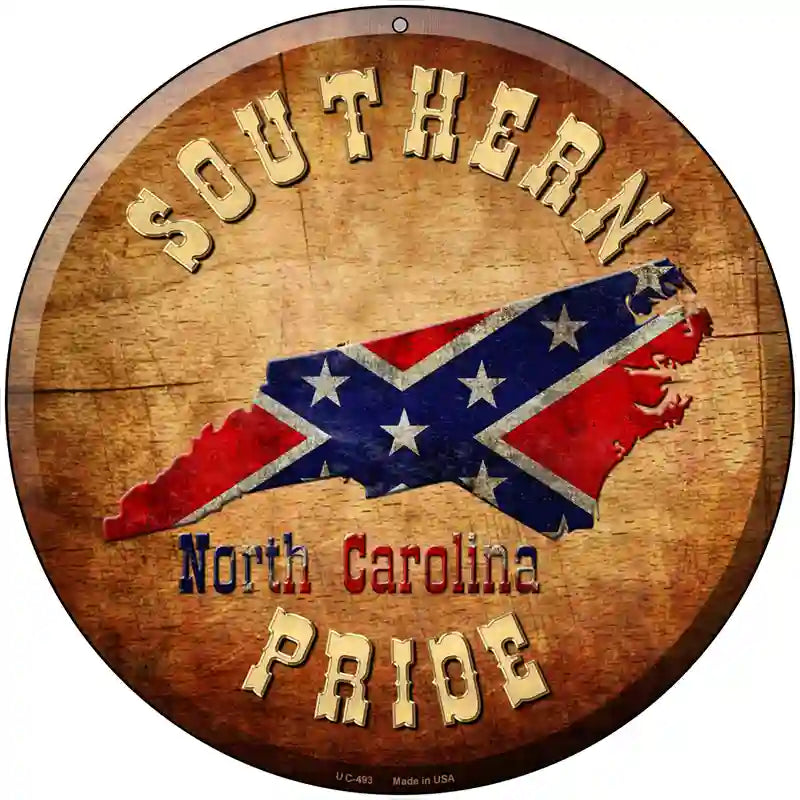 Southern Pride North Carolina Novelty Metal Circular Sign 8" (UC)