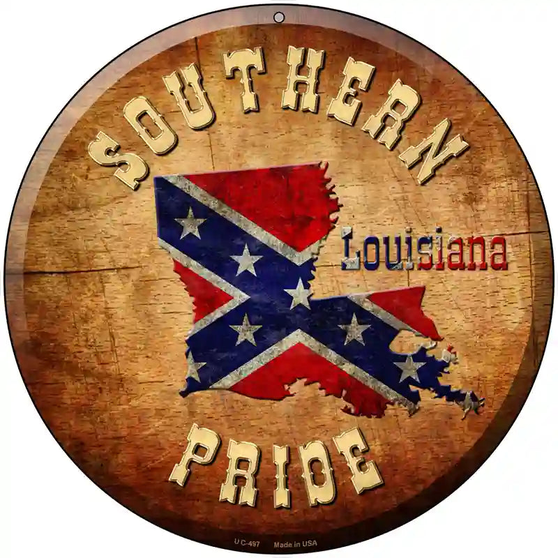 Southern Pride Louisiana Novelty Metal Circular Sign 8" (UC)