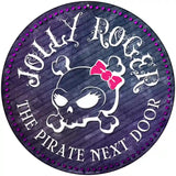 The Pirate Next Door Novelty Metal Circular Sign 8" (UC)