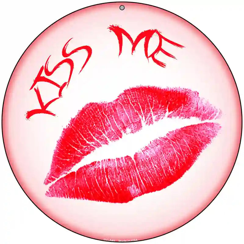 Kiss Me Novelty Metal Circular Sign 8" (UC)