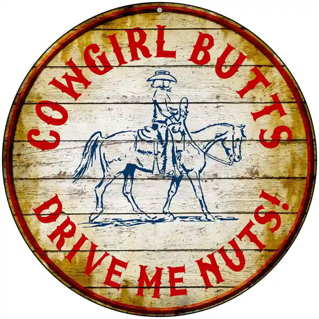 Cowgirl Butts Novelty Metal Circular Sign 8" (UC)