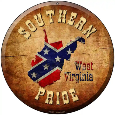 Southern Pride West Virginia Novelty Metal Circular Sign 8" (UC)