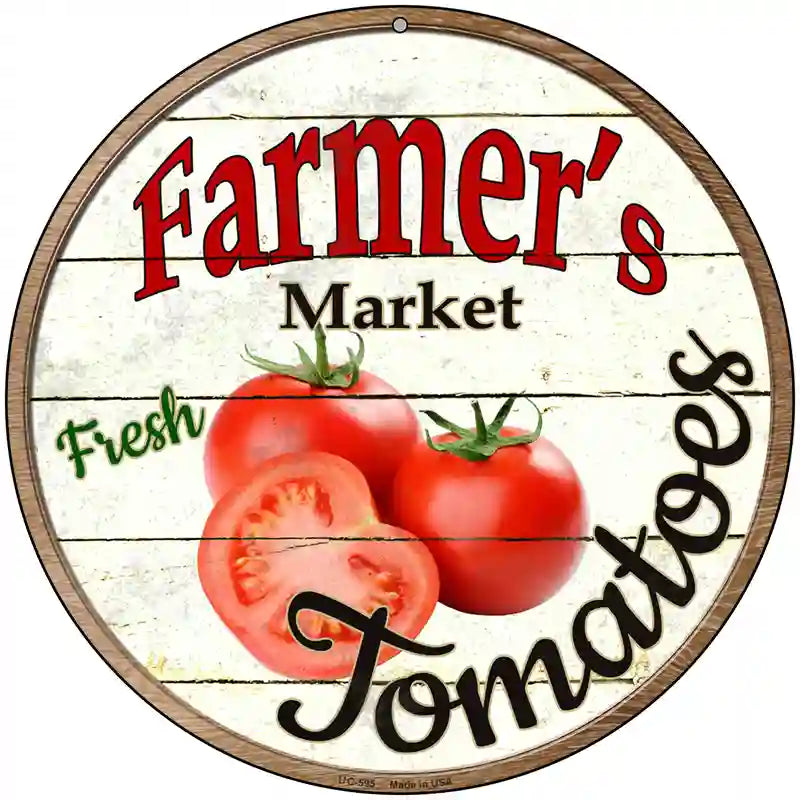 Farmers Market Tomatoes Novelty Metal Circular Sign 8" (UC)