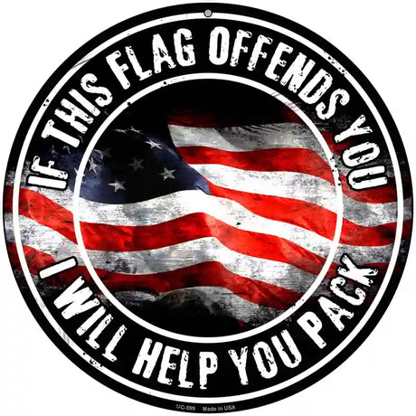 This Flag Offends You Novelty Metal Circular Sign 8" (UC)