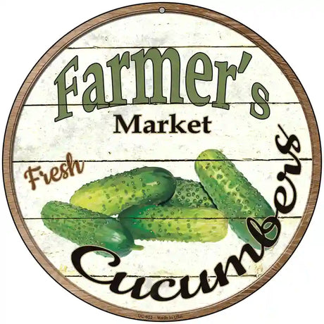 Farmers Market Cucumber Novelty Metal Circular Sign 8" (UC)