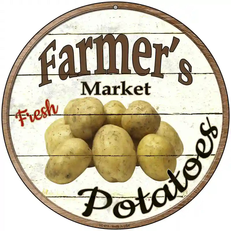 Farmers Market Potatoes Novelty Metal Circular Sign 8" (UC)