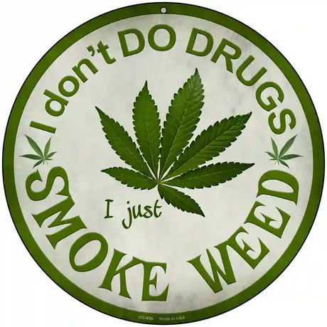 Smoke Weed Novelty Metal Circular Sign 8" (UC)