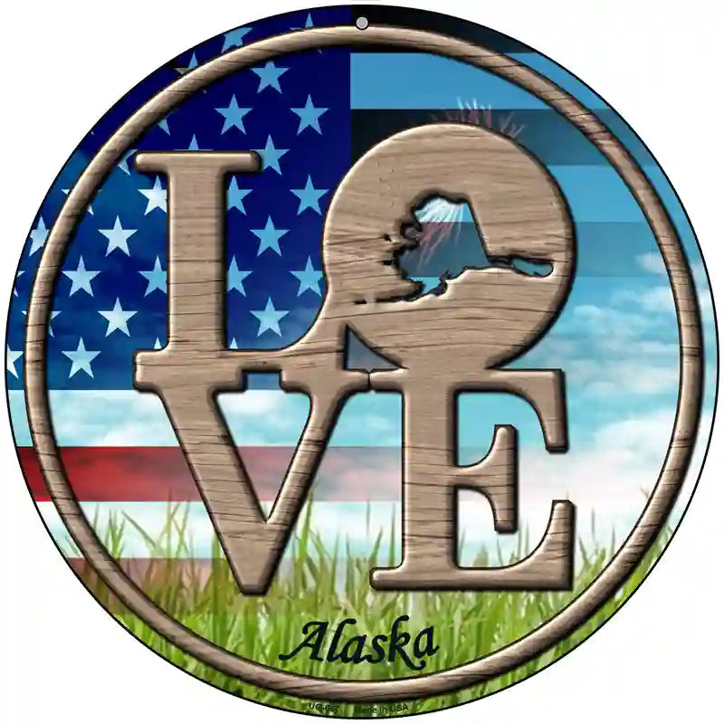 Love Alaska Novelty Metal Circular Sign 8" (UC)