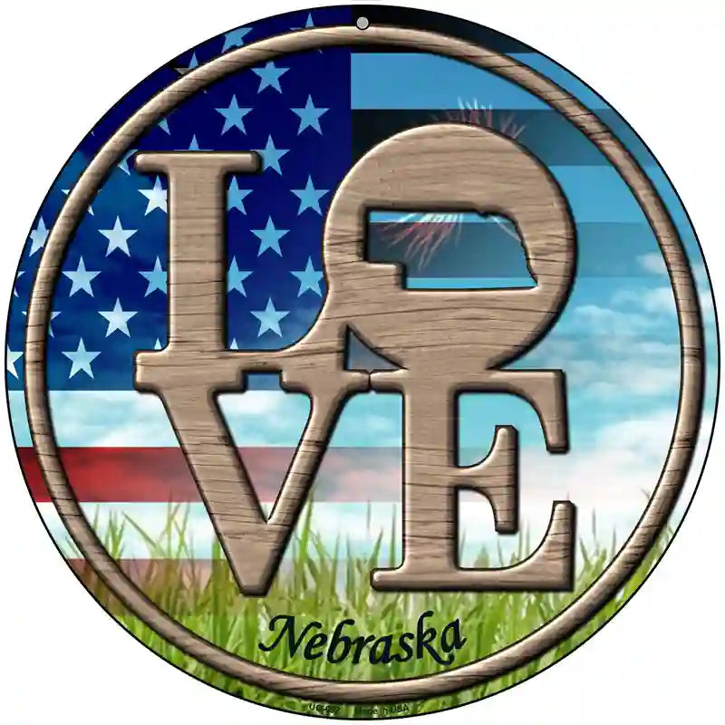 Love Nebraska Novelty Metal Circular Sign 8" (UC)