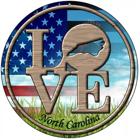 Love North Carolina Novelty Metal Circular Sign 8" (UC)