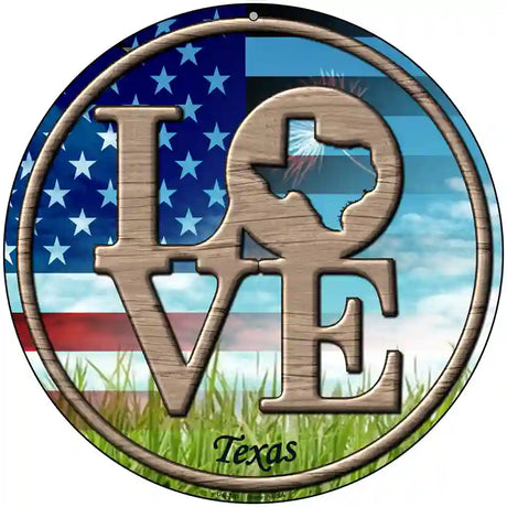 Love Texas Novelty Metal Circular Sign 8" (UC)