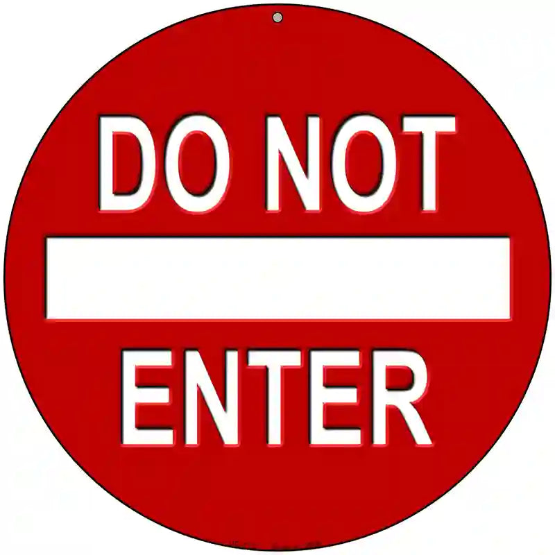 Do Not Enter Red Novelty Metal Circular Sign 8" (UC)