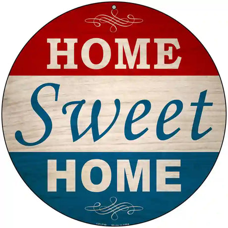 Home Sweet Home Novelty Metal Circular Sign 8" (UC)