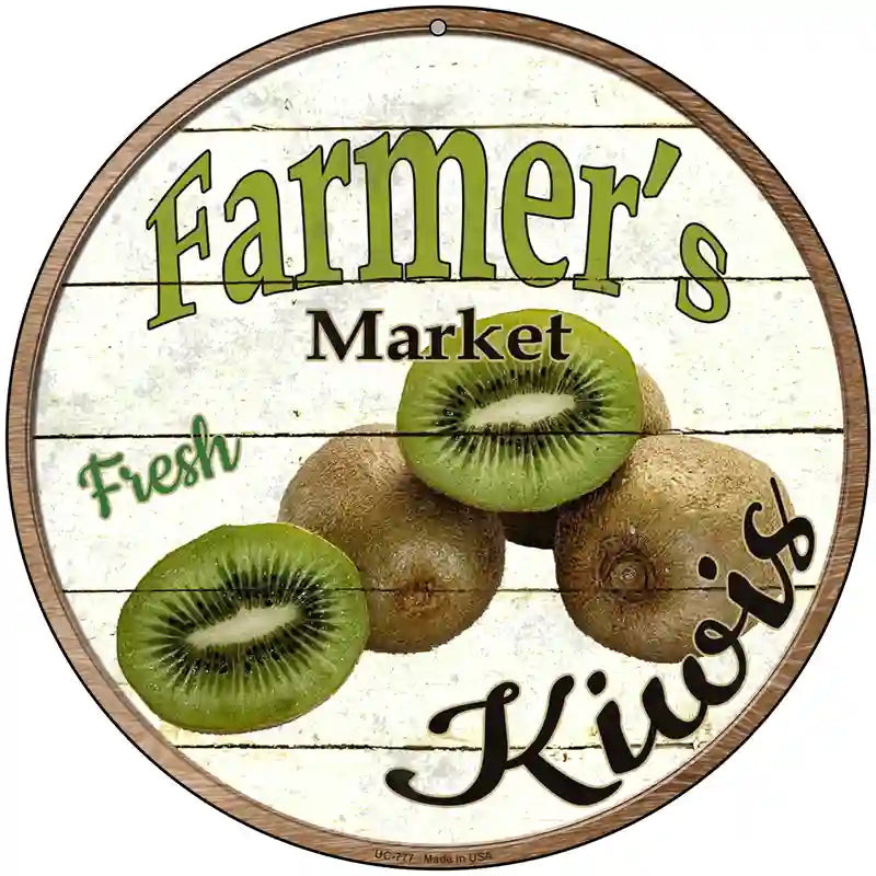 Farmers Market Kiwis Novelty Metal Circular Sign 8" (UC)