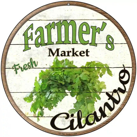 Farmers Market Cilantro Novelty Metal Circular Sign 8" (UC)