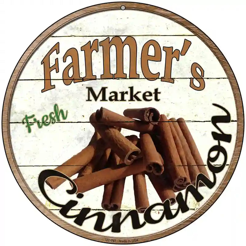 Farmers Market Cinnamon Novelty Metal Circular Sign 8" (UC)