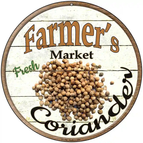 Farmers Market Coriander Novelty Metal Circular Sign 8" (UC)